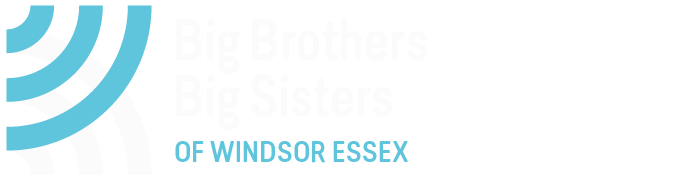 BIG BROTHERS BIG SISTERS OF WINDSOR ESSEX “LEANING IN” TO CONTINUE TO SERVE THE COMMUNITY - Big Brothers Big Sisters of Windsor Essex
